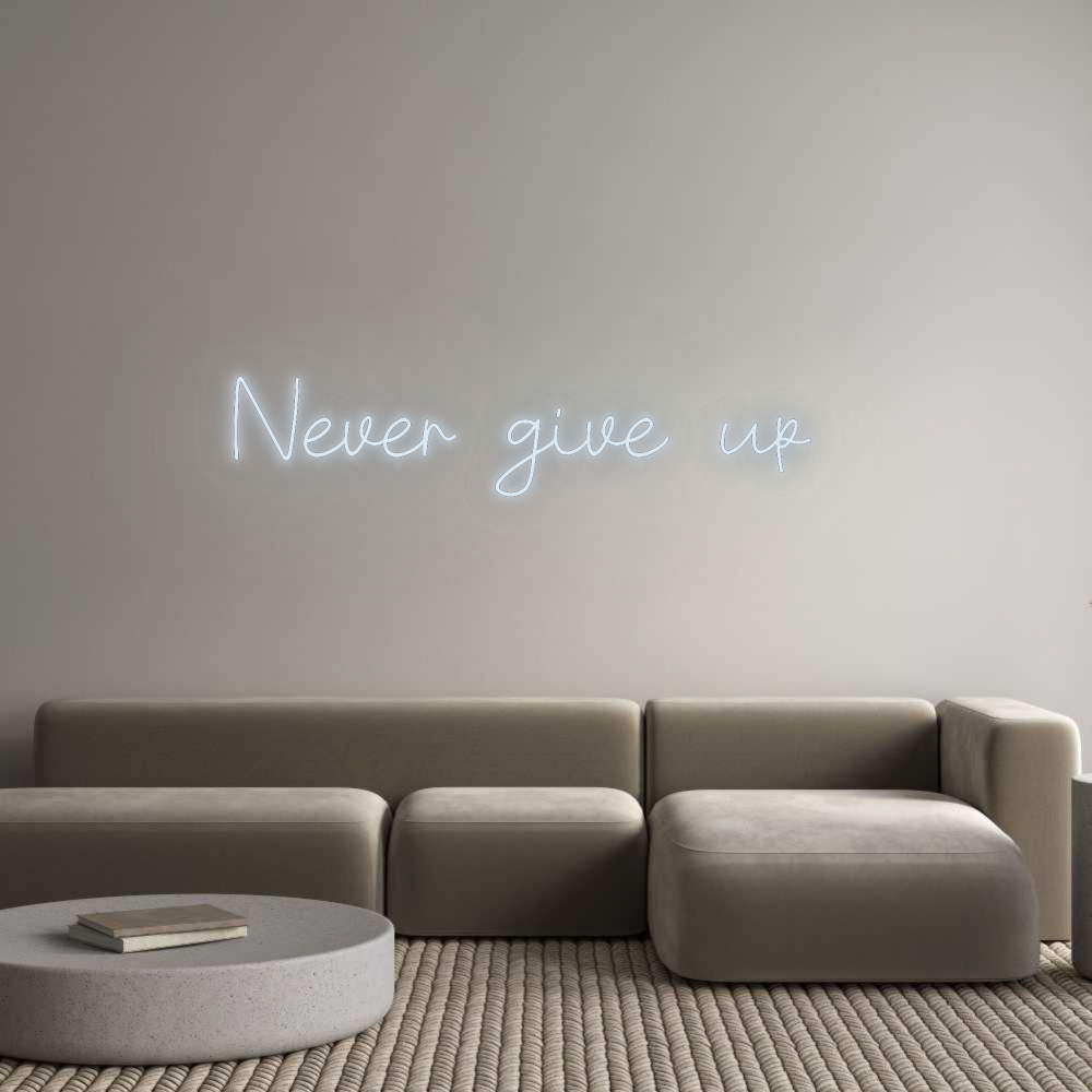 Custom Neon: Never give up