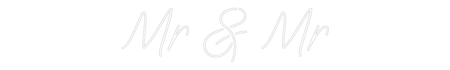 Custom Neon: Mr & Mr