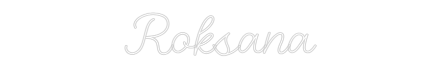 Custom Neon: Roksana
