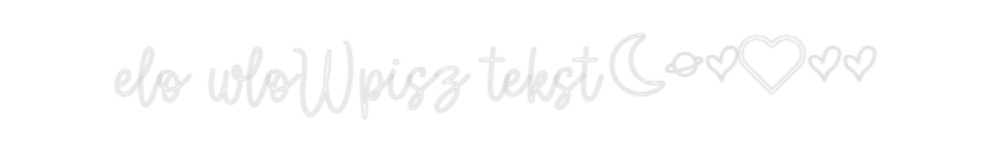 Custom Neon: elo wloWpisz ...