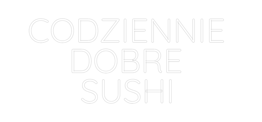 Custom Neon: CODZIENNIE
...