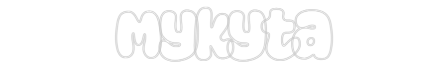 Custom Neon: Mykyta