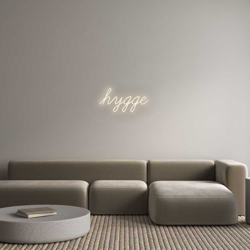 Custom Neon: hygge
