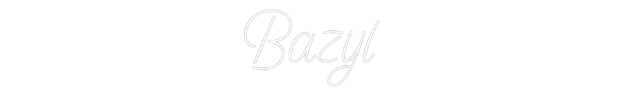 Custom Neon: Bazyl