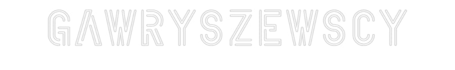 Custom Neon: GAWRYSZEWSCY