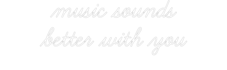 Custom Neon: music sounds
...