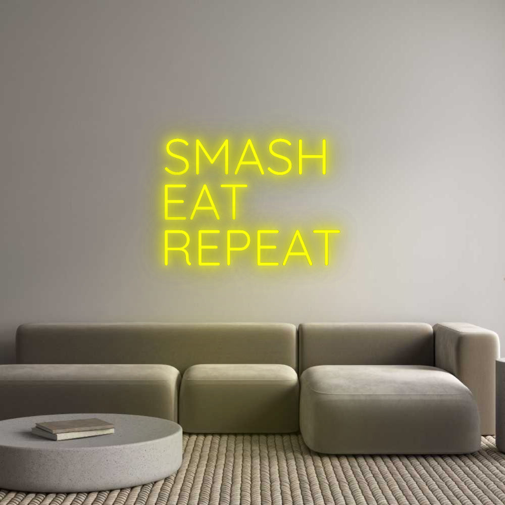 Custom Neon: SMASH
EAT
R...