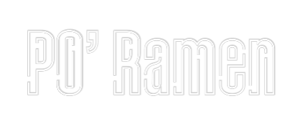 Custom Neon: PO’ Ramen