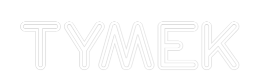 Custom Neon: TYMEK