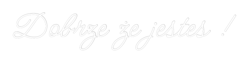 Custom Neon: Dobrze że jes...