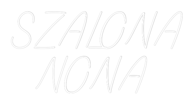 Custom Neon: SZALONA
NONA