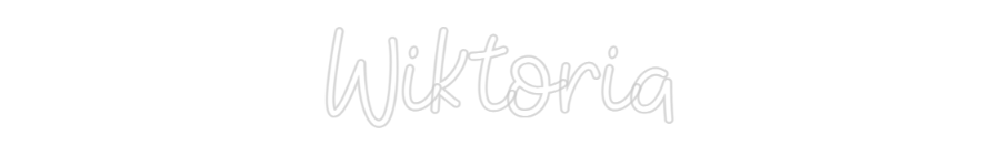 Custom Neon: Wiktoria
