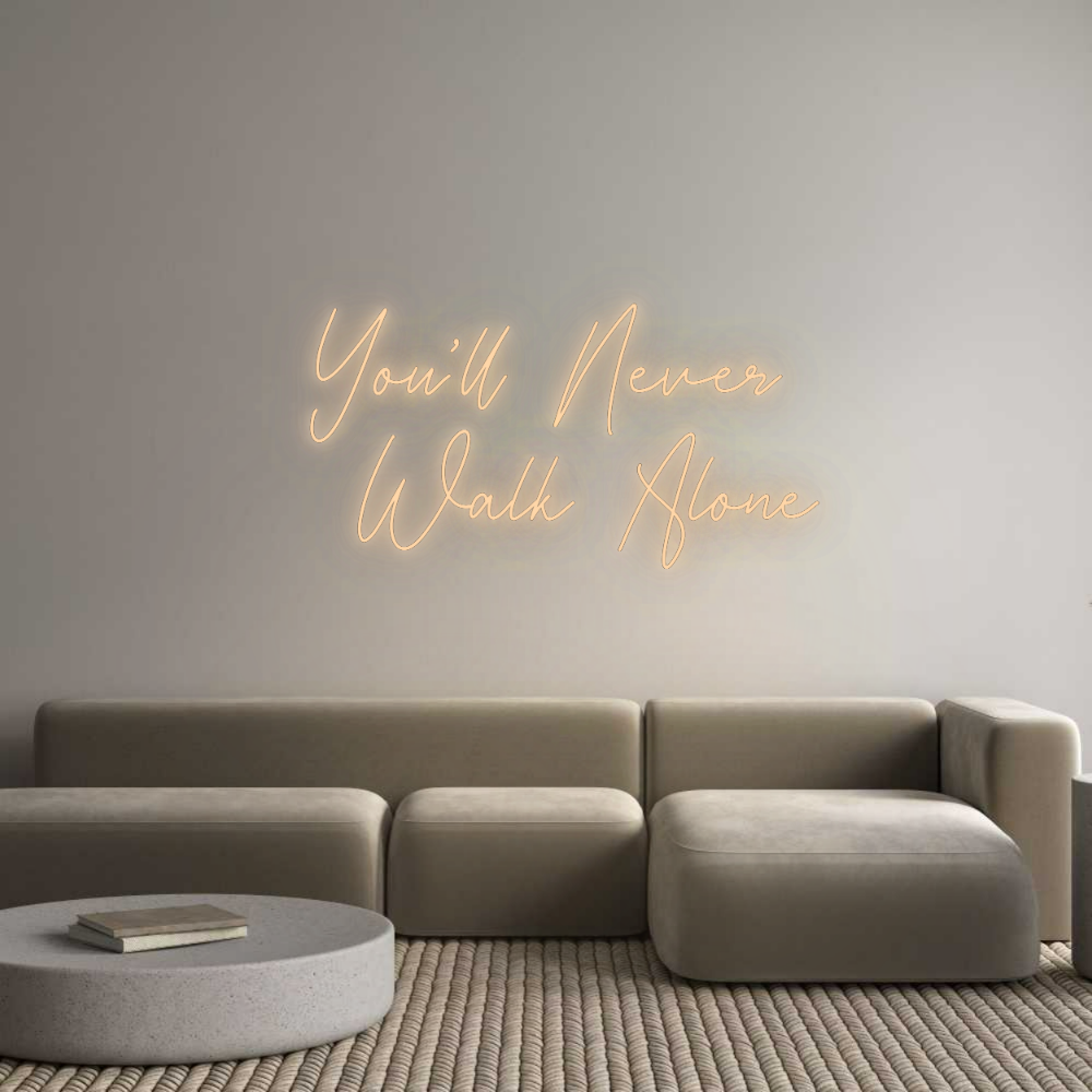 Custom Neon: You'll Never
...