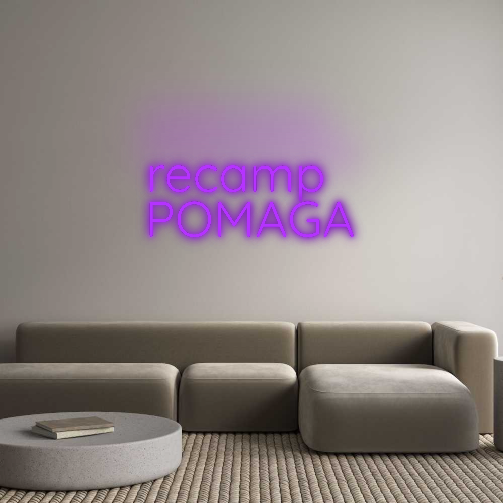 Custom Neon: recamp
POMAGA
