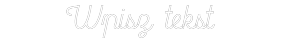 Custom Neon: Wpisz tekst