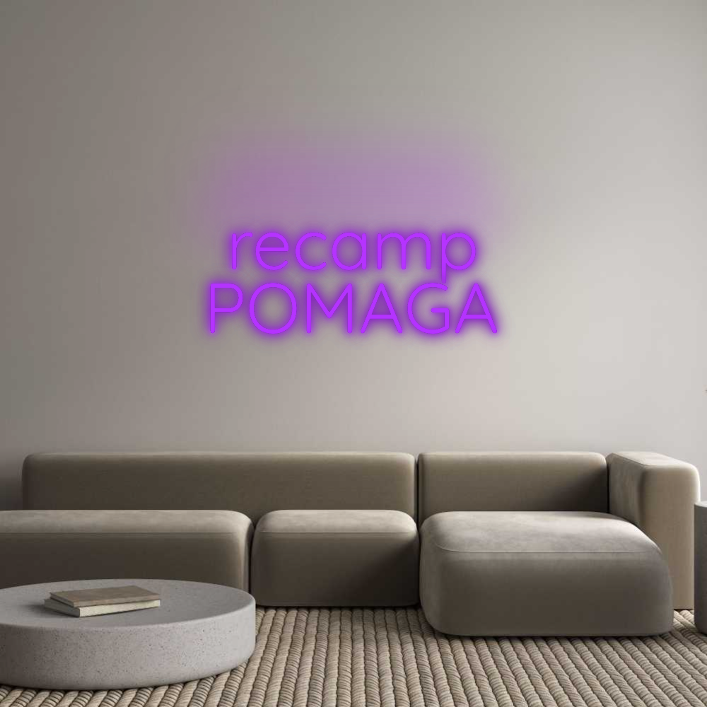 Custom Neon: recamp
POMAGA