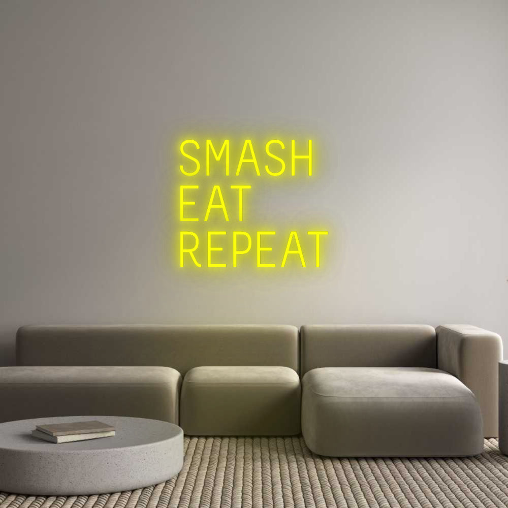 Custom Neon: SMASH
EAT
R...