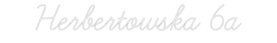Custom Neon: Herbertowska 6a