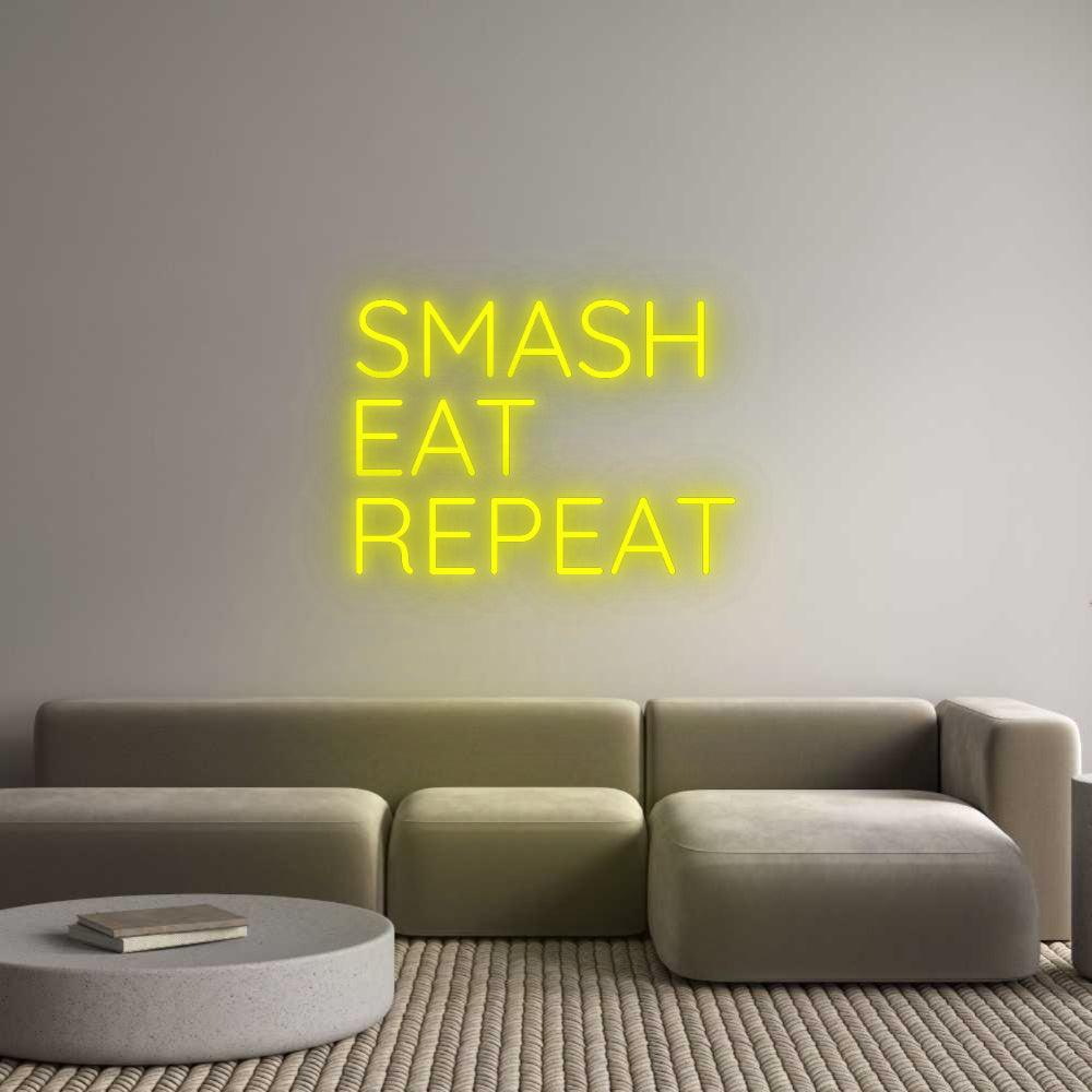 Custom Neon: SMASH
EAT
R...