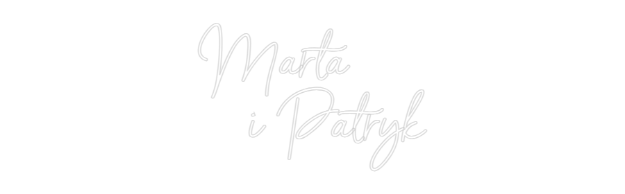 Custom Neon: Marta
    i ...