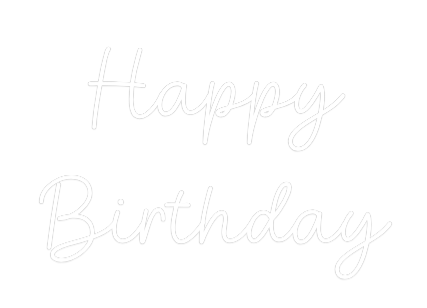 Custom Neon: Happy
Birthday