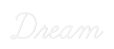 Custom Neon: Dream