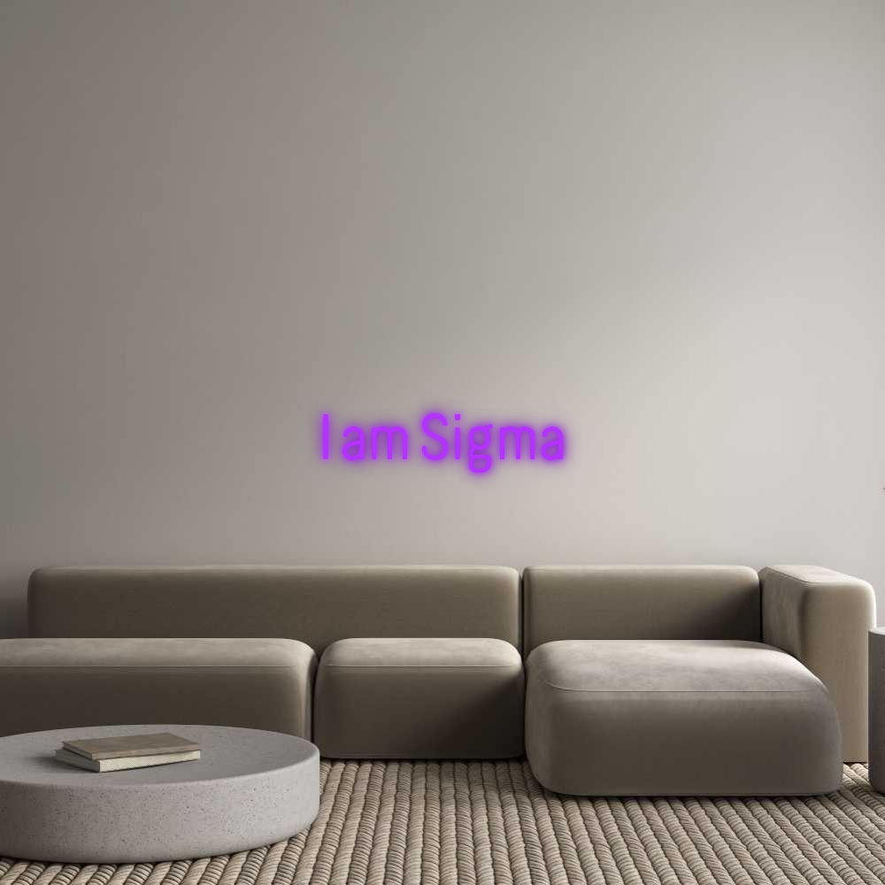Custom Neon: I am Sigma